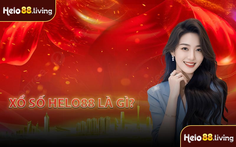 Xổ số Helo88 là gì?